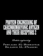 Protein Engineering of Carcinoembryonic antigen and their receptors 2