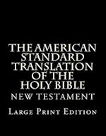 The American Standard Translation of the Holy Bible