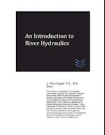 An Introduction to River Hydraulics