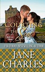 Courting the Scot (Scot to the Heart #1 Grant and MacGregor Novel)