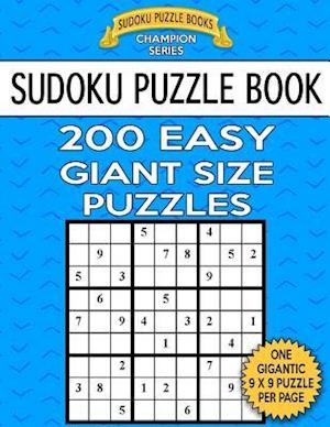 Sudoku Puzzle Book 200 Easy Giant Size Puzzles