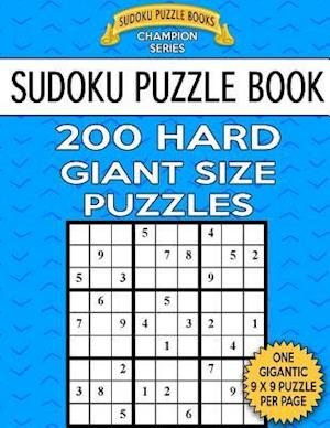 Sudoku Puzzle Book 200 Hard Giant Size Puzzles