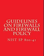 NIST SP 800-41 Guidelines on Firewalls and Firewall Policy