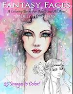 Fantasy Faces - A Coloring Book for Adults and All Ages!: Featuring 25 Fantasy Illustrations by Molly Harrison 