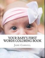 Your Baby's First Words Coloring Book