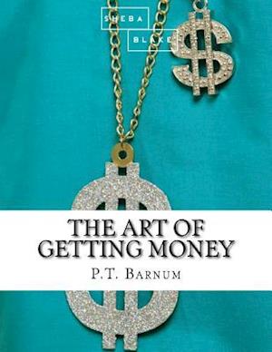 The Art of Getting Money