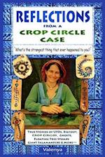 Reflections from a Crop Circle Case
