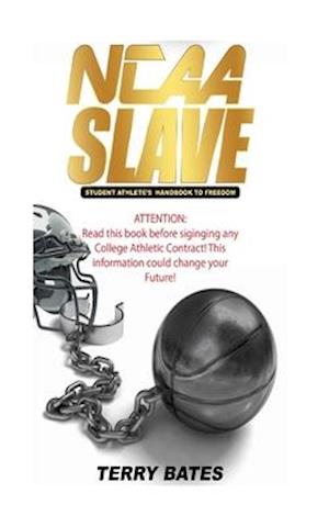 NCAA SLAVE (Economic Exploitation of College Athletes)