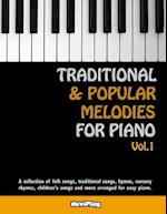 Traditional & Popular Melodies for Piano. Vol 1