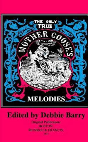 The Only True Mother Goose's Melodies