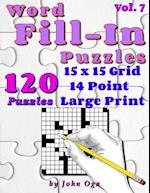 Word Fill-In Puzzles: Fill In Puzzle Book, 120 Puzzles: Vol. 7 