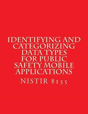 Identifying and Categorizing Data Types for Public Safety Mobile Applications