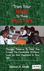 Train Your Mind to Think Positive