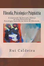 Filosofia, Psicologia e Psiquiatria