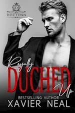 Royally Duched Up: Duched #3 