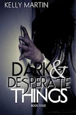 Dark and Desperate Things