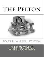 The Pelton Water Wheel System