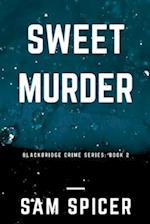 Sweet Murder: A Blackbridge Novel 