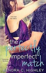 The Perfectly Imperfect Match