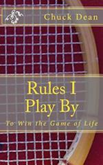 Rules I Play by