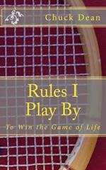 Rules I Play by