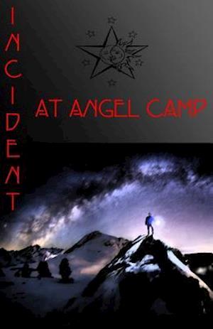 Incident at Angel Camp