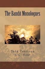 The Bandit Monologues