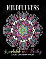 Mindfulness Mandalas and Paisley Adult Coloring Books