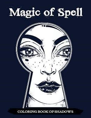 Magic of Spell Coloring Book of Shadows