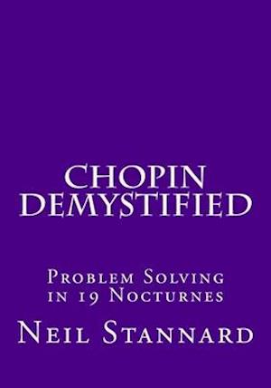 Chopin Demystified: Problem Solving in 19 Nocturnes