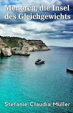 Menorca - Insel Des Gleichgewichts