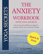 The Anxiety Workbook with Yoga Secrets