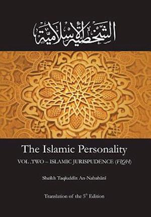 The Islamic Personality Volume 2 (Ashakhsiya Al Islamiya)