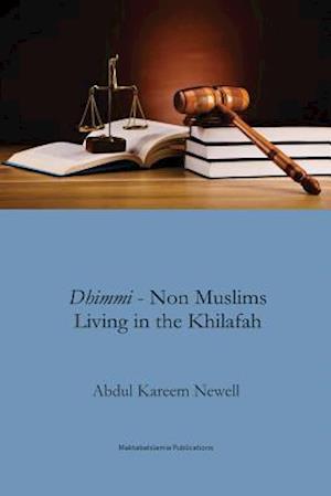 Dhimmi - Non Muslims Living in the Khilafah