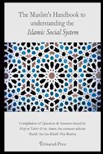 The Muslim's Handbook to Understanding the Islamic Social System