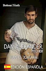 Dan Alexander, Pitcher (Edicion Espanola)