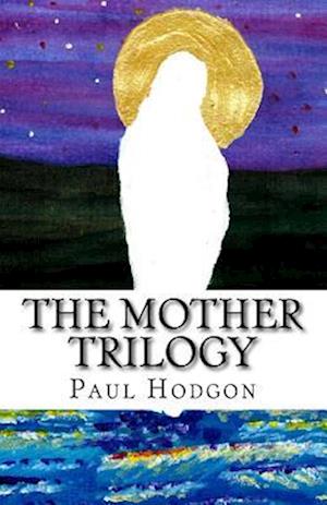 The Mother Trilogy