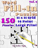 Word Fill-In Puzzles: Fill In Puzzle Book, 150 Puzzles: Vol. 8 