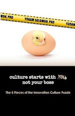 Culture Starts with You, Not Your Boss.