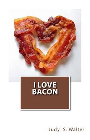 I Love Bacon