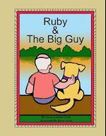 Ruby & the Big Guy