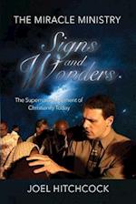 The Miracle Ministry, Signs and Wonders