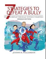 Spanish Edition 7 Strategies to Defeat a Bully