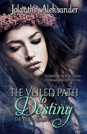 The Veiled Path to Destiny