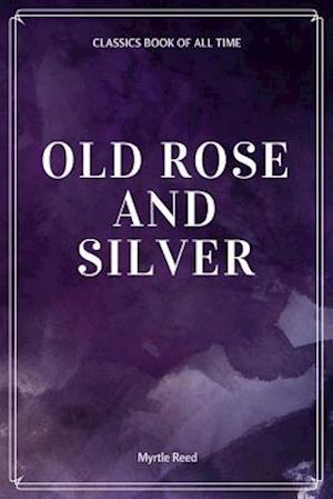 Old Rose and Silver