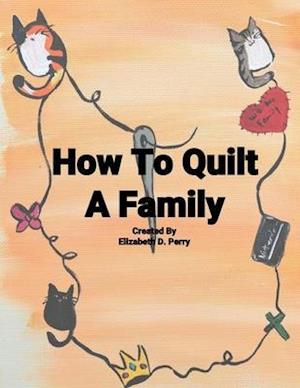 How To Quilt A Family