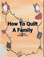 How To Quilt A Family