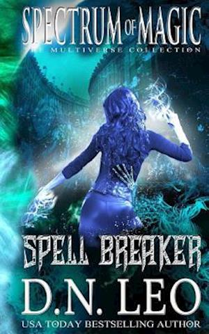 Spell Breaker - Spectrum of Magic - Book 1