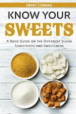 Know Your Sweets: A Basic Guide on the Different Sugar Substitutes and Sweeteners 