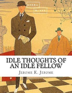 Idle Thoughts of an Idle Fellow